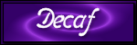 Decafe Decafe